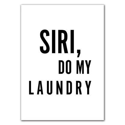 Funny Laundry Quote "Siri, Do My Laundry"