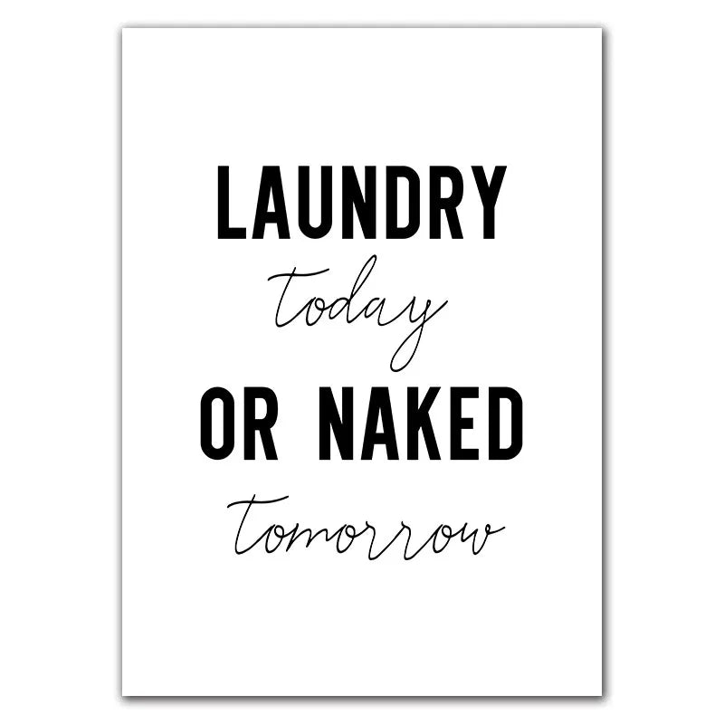 Funny Laundry Quotes "Laundry Today or Naked Tomorrow"